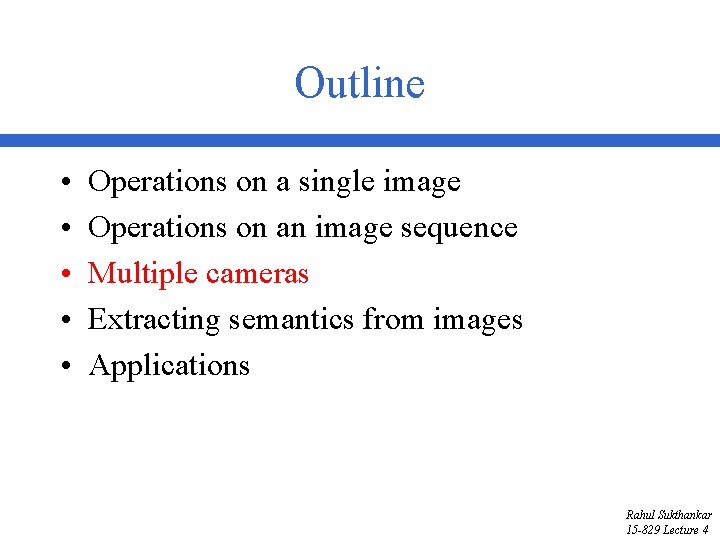 Outline • • • Operations on a single image Operations on an image sequence