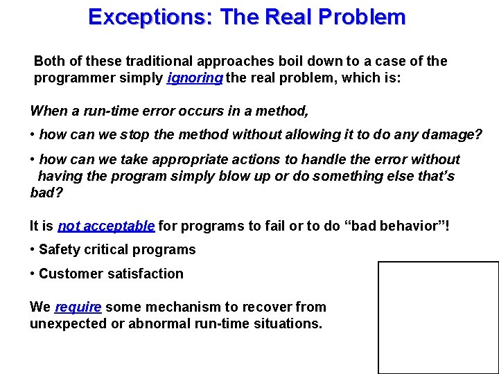 Exceptions: The Real Problem Both of these traditional approaches boil down to a case