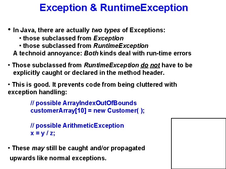 Exception & Runtime. Exception • In Java, there actually two types of Exceptions: •