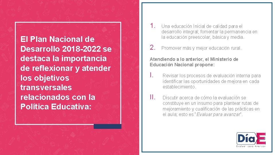 El Plan Nacional de Desarrollo 2018 -2022 se destaca la importancia de reflexionar y