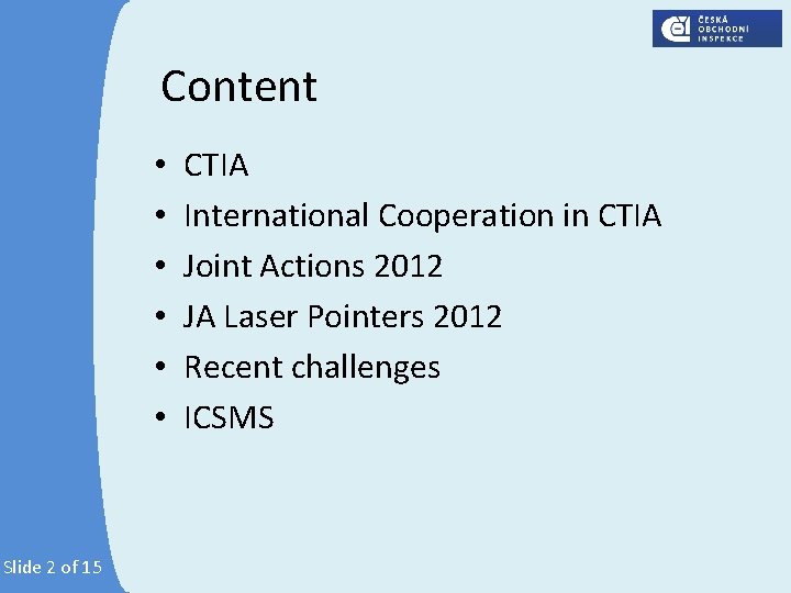 Content • • • Slide 2 of 15 CTIA International Cooperation in CTIA Joint