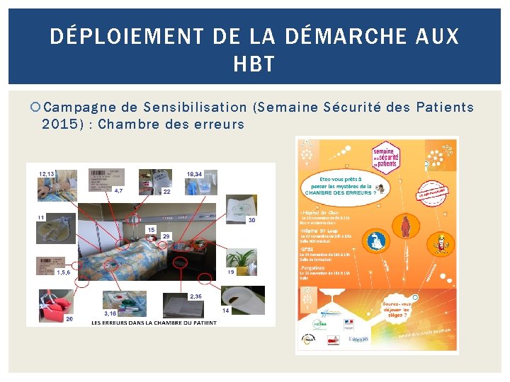 DÉPLOIEMENT DE LA DÉMARCHE AUX HBT Campagne de Sensibilisation (Semaine Sécurité des Patients 2015)