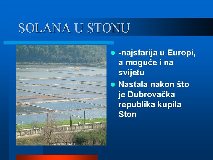 SOLANA U STONU -najstarija u Europi, a moguće i na svijetu l Nastala nakon