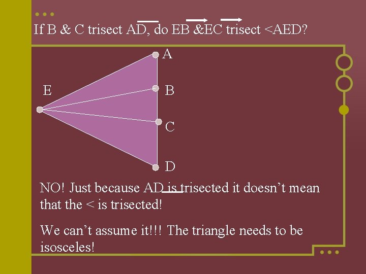 If B & C trisect AD, do EB &EC trisect <AED? A E B