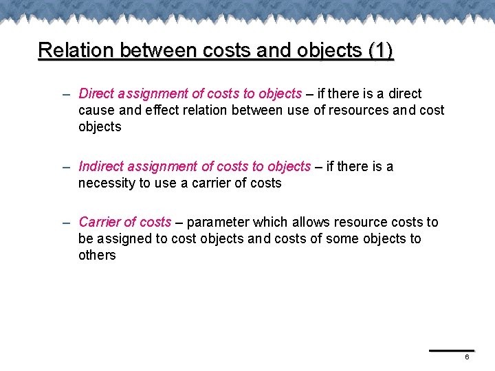 Relation between costs and objects (1) – Direct assignment of costs to objects –