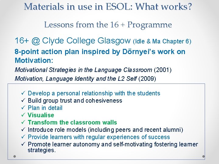 Materials in use in ESOL: What works? Lessons from the 16 + Programme 16+