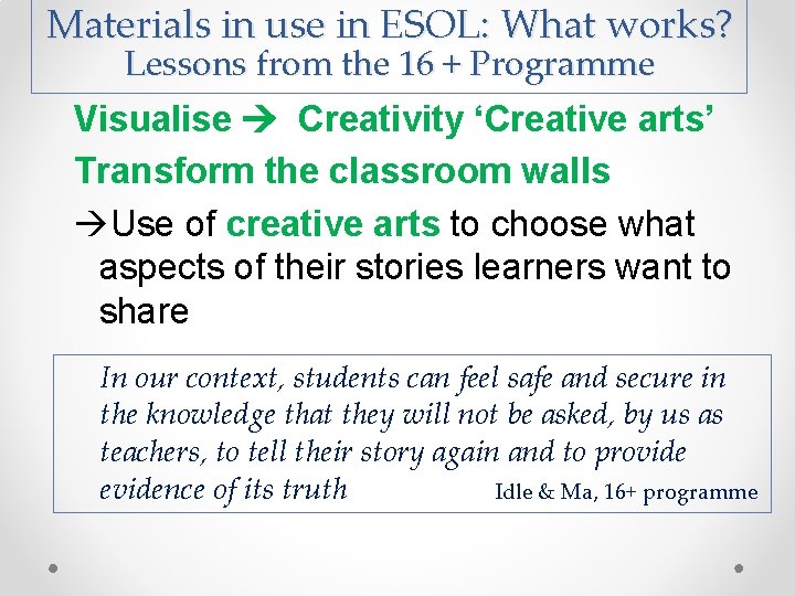 Materials in use in ESOL: What works? Lessons from the 16 + Programme Visualise