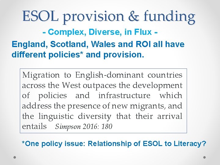 ESOL provision & funding - Complex, Diverse, in Flux England, Scotland, Wales and ROI