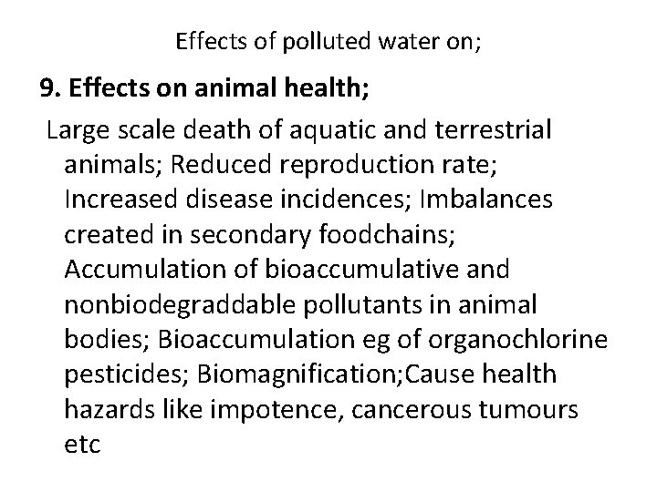 Effects of polluted water on; 9. Effects on animal health; Large scale death of
