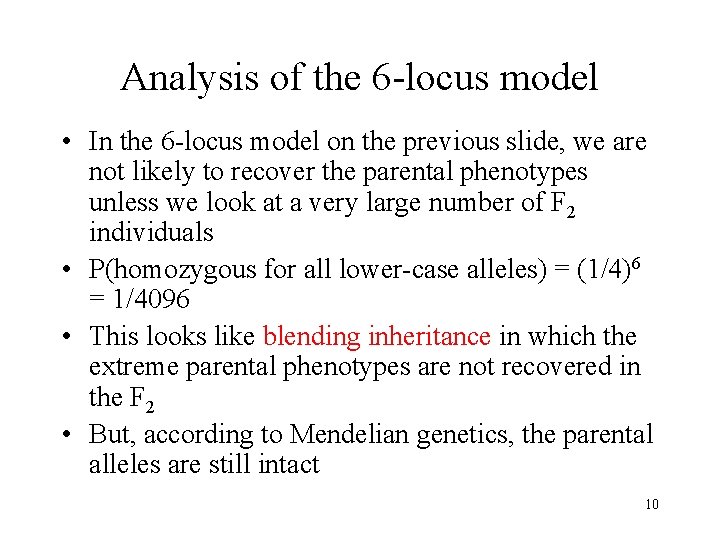 Analysis of the 6 -locus model • In the 6 -locus model on the