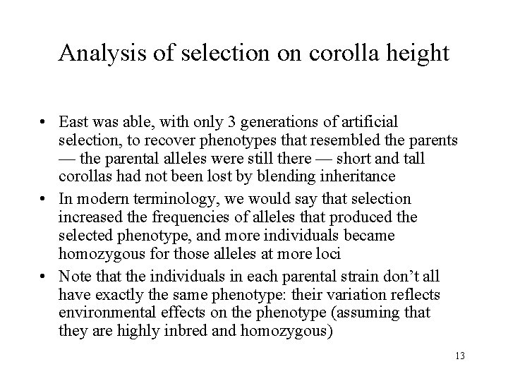 Analysis of selection on corolla height • East was able, with only 3 generations