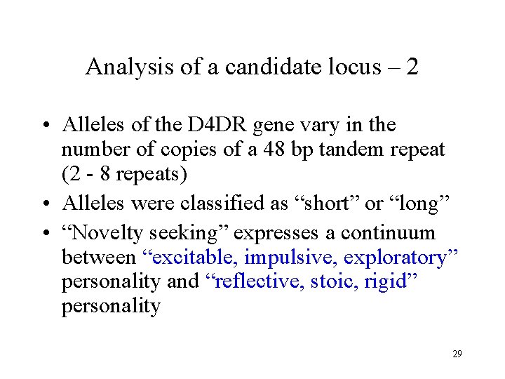 Analysis of a candidate locus – 2 • Alleles of the D 4 DR