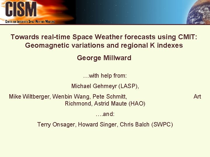 Towards real-time Space Weather forecasts using CMIT: Geomagnetic variations and regional K indexes George