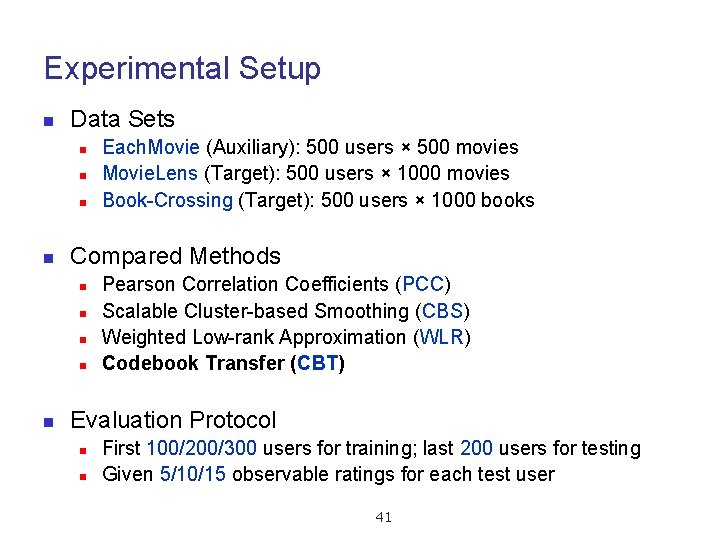 Experimental Setup n Data Sets n n Compared Methods n n n Each. Movie