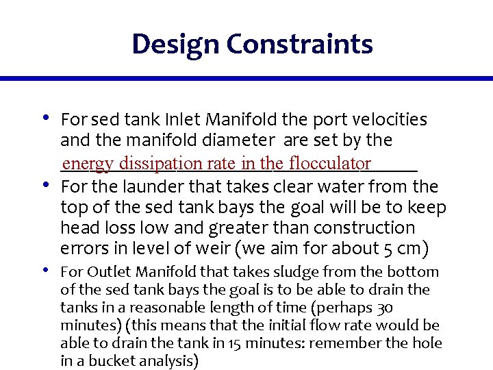 Design Constraints • For sed tank Inlet Manifold the port velocities • and the