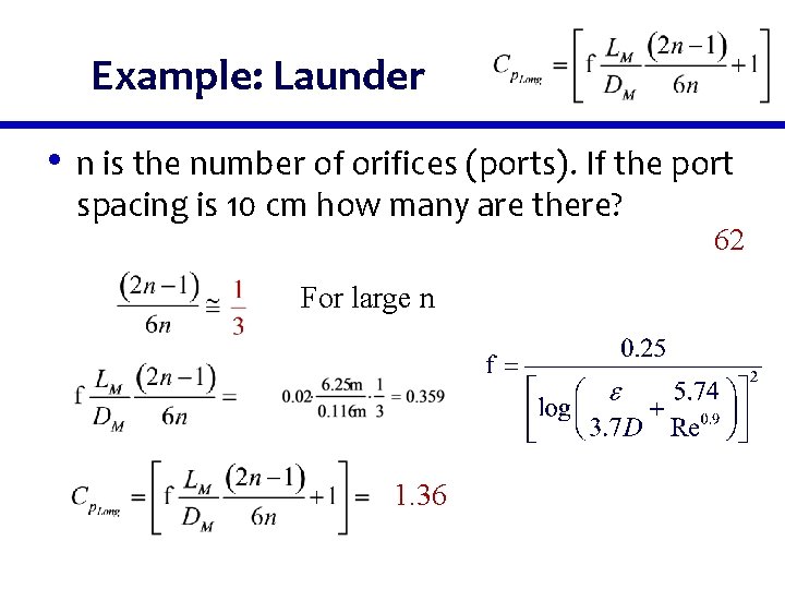 Example: Launder • n is the number of orifices (ports). If the port spacing