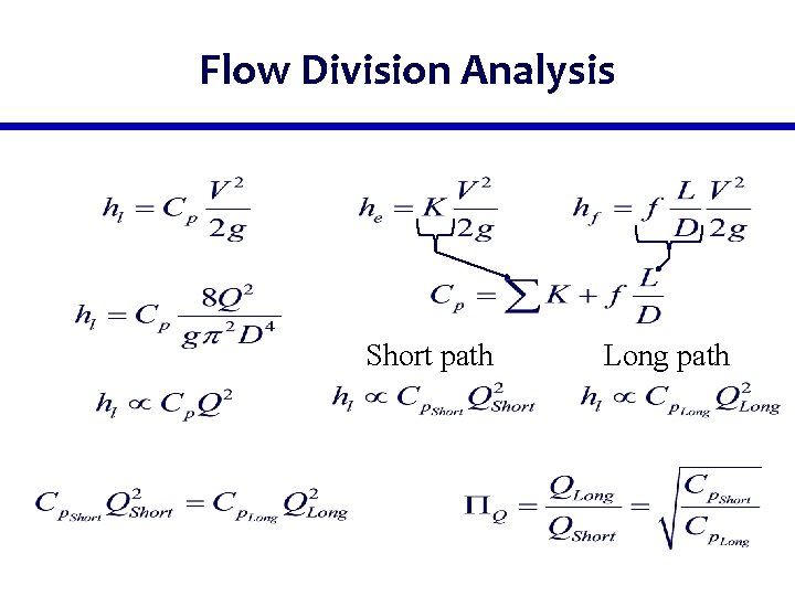 Flow Division Analysis Short path Long path 