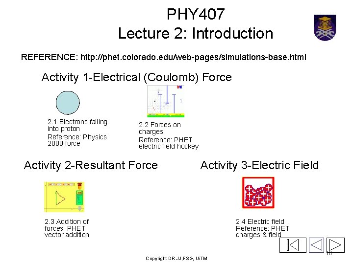PHY 407 Lecture 2: Introduction REFERENCE: http: //phet. colorado. edu/web-pages/simulations-base. html Activity 1 -Electrical