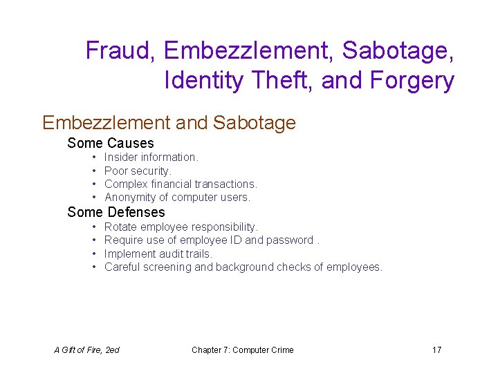 Fraud, Embezzlement, Sabotage, Identity Theft, and Forgery Embezzlement and Sabotage Some Causes • •