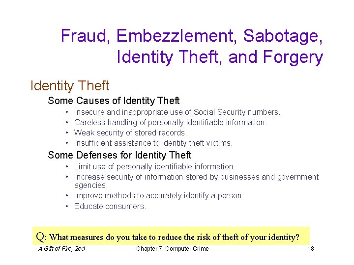 Fraud, Embezzlement, Sabotage, Identity Theft, and Forgery Identity Theft Some Causes of Identity Theft