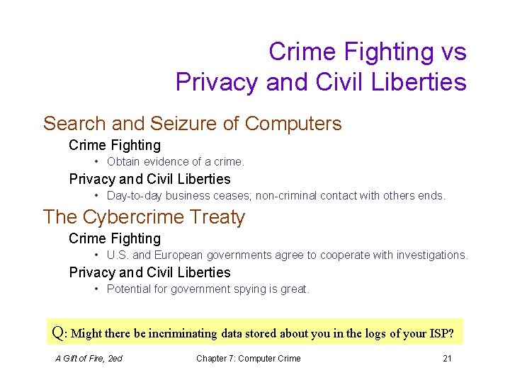 Crime Fighting vs Privacy and Civil Liberties Search and Seizure of Computers Crime Fighting