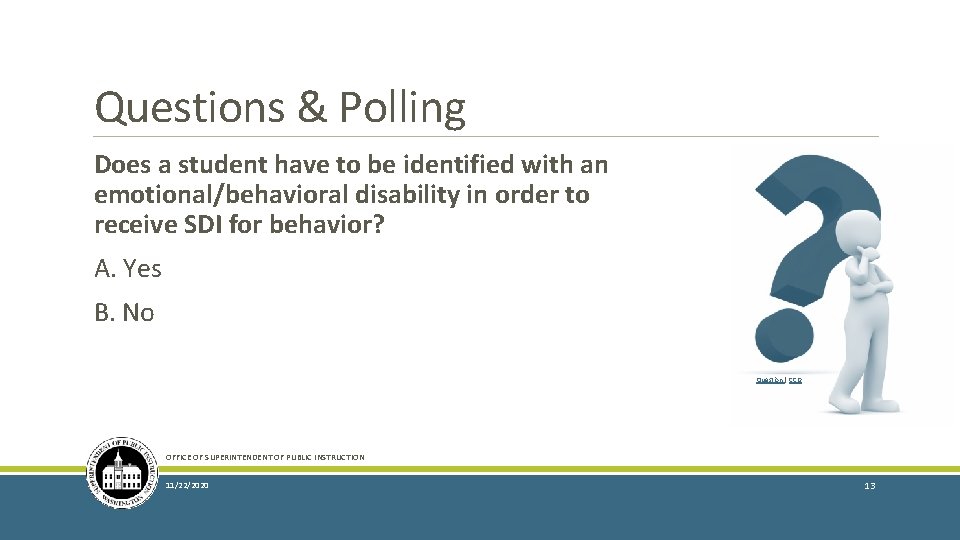 Questions & Polling Does a student have to be identified with an emotional/behavioral disability