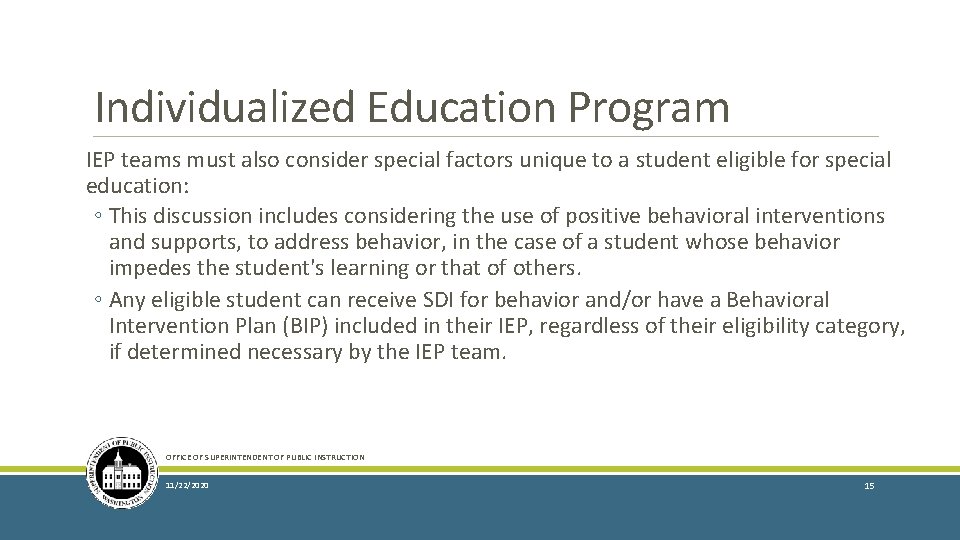 Individualized Education Program IEP teams must also consider special factors unique to a student