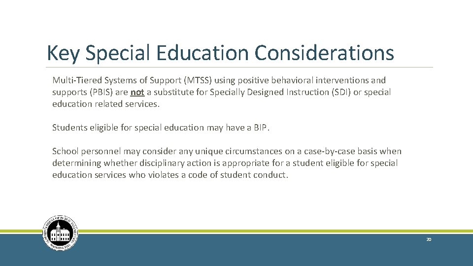 Key Special Education Considerations Multi-Tiered Systems of Support (MTSS) using positive behavioral interventions and