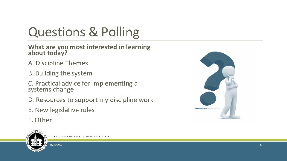 Questions & Polling What are you most interested in learning about today? A. Discipline