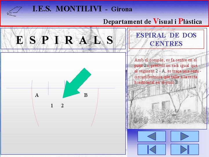 I. E. S. MONTILIVI - Girona Departament de Visual i Plàstica E S P