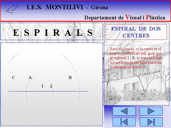 I. E. S. MONTILIVI - Girona Departament de Visual i Plàstica E S P