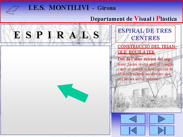 I. E. S. MONTILIVI - Girona Departament de Visual i Plàstica E S P