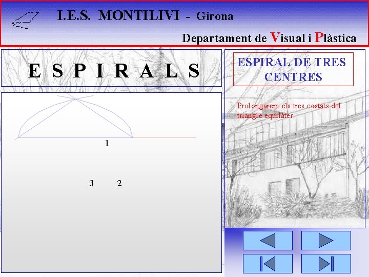 I. E. S. MONTILIVI - Girona Departament de Visual i Plàstica E S P