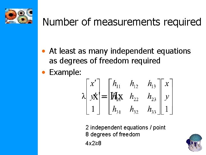 Number of measurements required • At least as many independent equations as degrees of