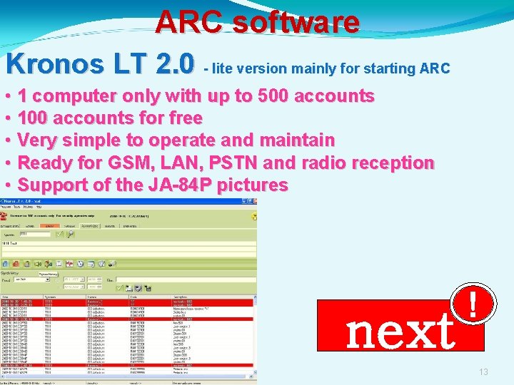ARC software Kronos LT 2. 0 - lite version mainly for starting ARC •