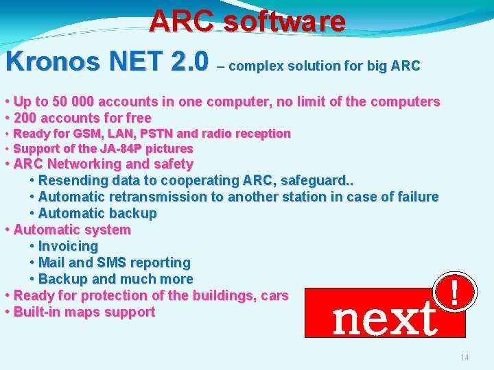 ARC software Kronos NET 2. 0 – complex solution for big ARC • Up