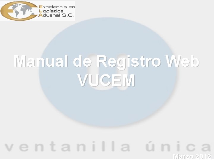 Manual de Registro Web VUCEM Marzo 2012 