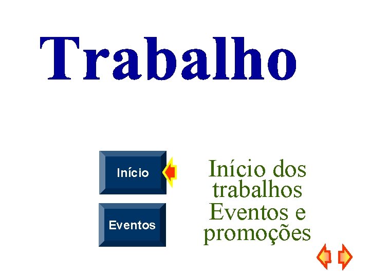 Início Eventos Início dos trabalhos Eventos e promoções 