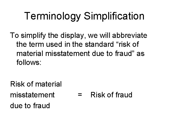 Terminology Simplification To simplify the display, we will abbreviate the term used in the Terminology Simplification To simplify the display, we will abbreviate the term used in the