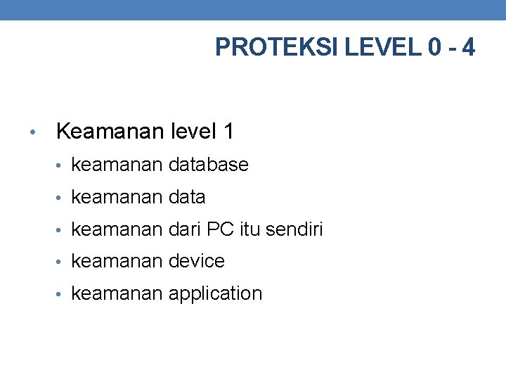 PROTEKSI LEVEL 0 - 4 • Keamanan level 1 • keamanan database • keamanan