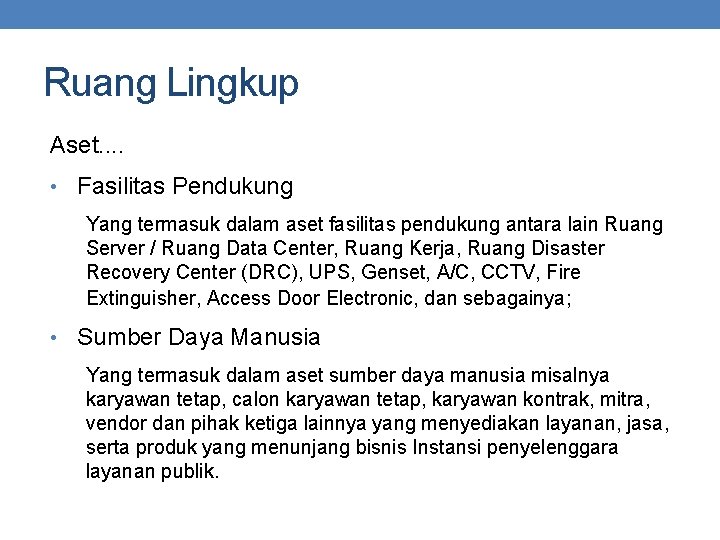 Ruang Lingkup Aset. . • Fasilitas Pendukung Yang termasuk dalam aset fasilitas pendukung antara Ruang Lingkup Aset. . • Fasilitas Pendukung Yang termasuk dalam aset fasilitas pendukung antara