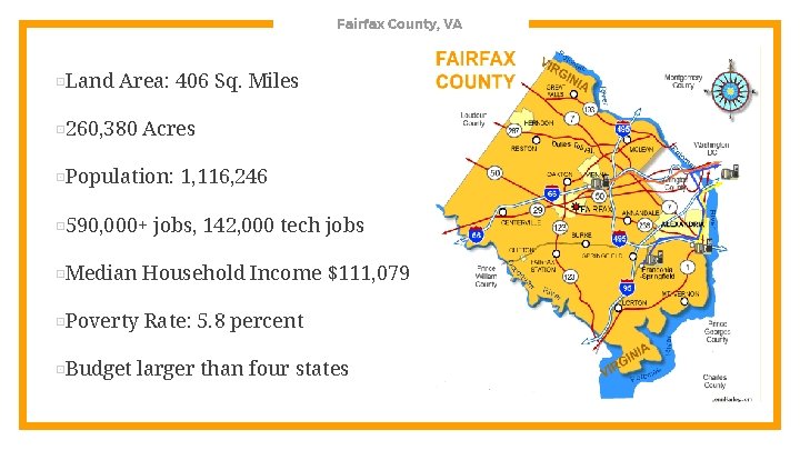 Fairfax County, VA ⊡Land Area: 406 Sq. Miles ⊡ 260, 380 Acres ⊡Population: ⊡