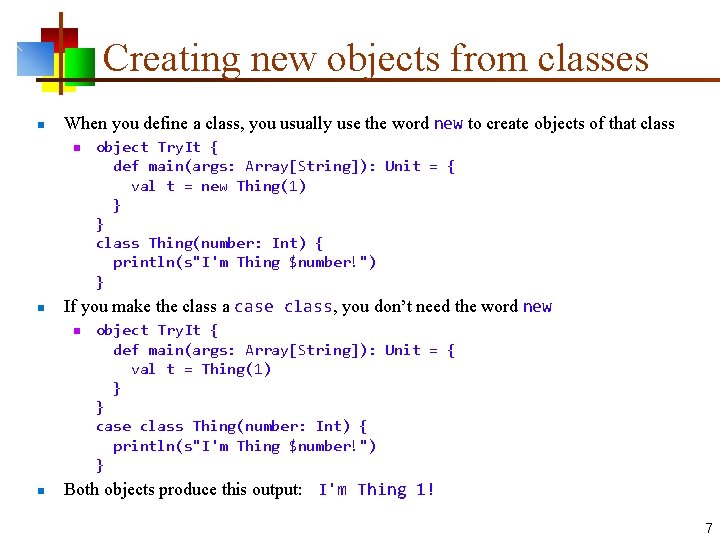 Creating new objects from classes n When you define a class, you usually use