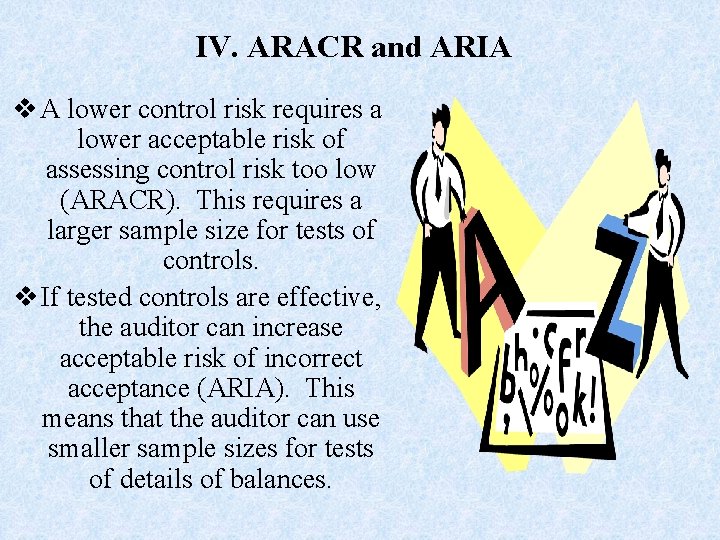 IV. ARACR and ARIA v A lower control risk requires a lower acceptable risk