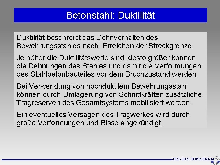 Betonstahl: Duktilität beschreibt das Dehnverhalten des Bewehrungsstahles nach Erreichen der Streckgrenze. Je höher die Betonstahl: Duktilität beschreibt das Dehnverhalten des Bewehrungsstahles nach Erreichen der Streckgrenze. Je höher die