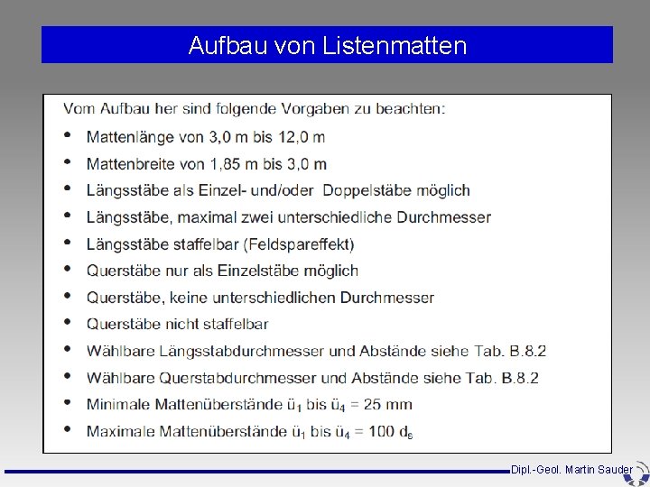 Aufbau von Listenmatten Dipl. -Geol. Martin Sauder Aufbau von Listenmatten Dipl. -Geol. Martin Sauder