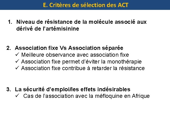 E. Critères de sélection des ACT 1. Niveau de résistance de la molécule associé