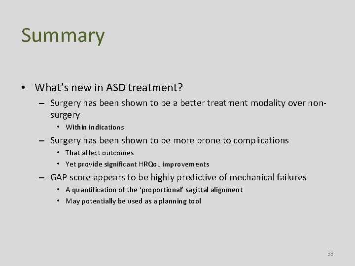 Summary • What’s new in ASD treatment? – Surgery has been shown to be