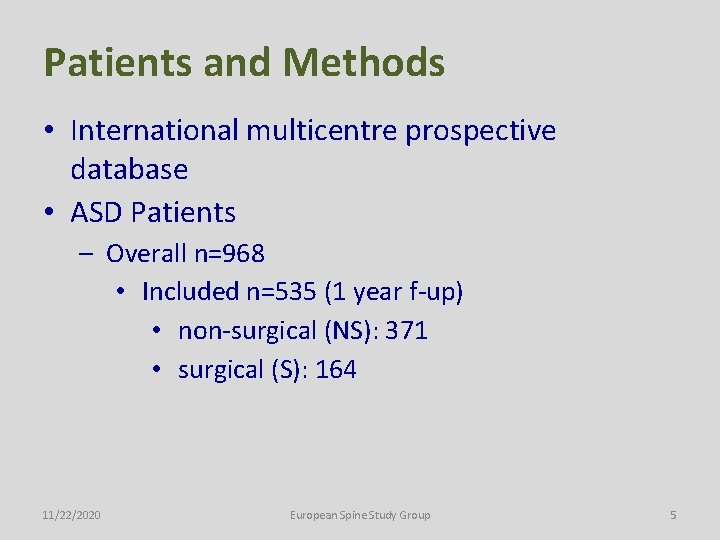 Patients and Methods • International multicentre prospective database • ASD Patients – Overall n=968