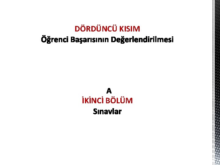 DÖRDÜNCÜ KISIM İKİNCİ BÖLÜM 